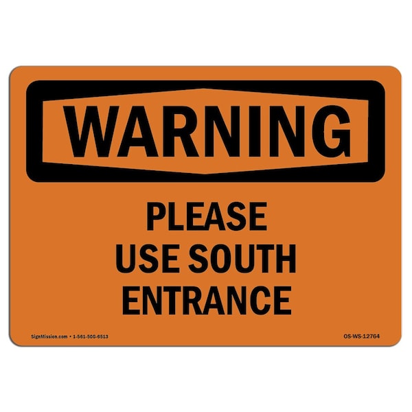 Safety Sign, OSHA WARNING, 3.5" Height, 5" Width, Please Use South Entrance, Landscape, 10PK